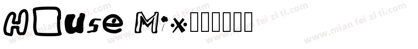 House Mix字体转换